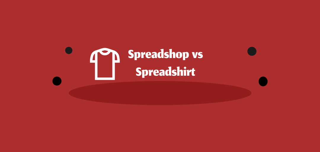 Spreadshop vs Spreadshirt