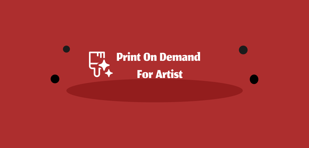 print on demand for artist